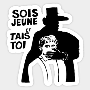 Be young and shut up-The French Student Revolt of 1968 Sticker